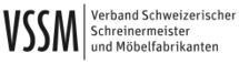Verband Schweizerischer Schreinermeister und Möbelfabrikanten VSSM